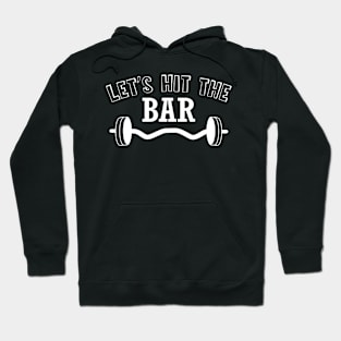 Let's Hit The Bar Hoodie